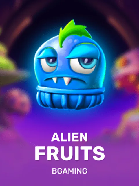 Alien Fruits
